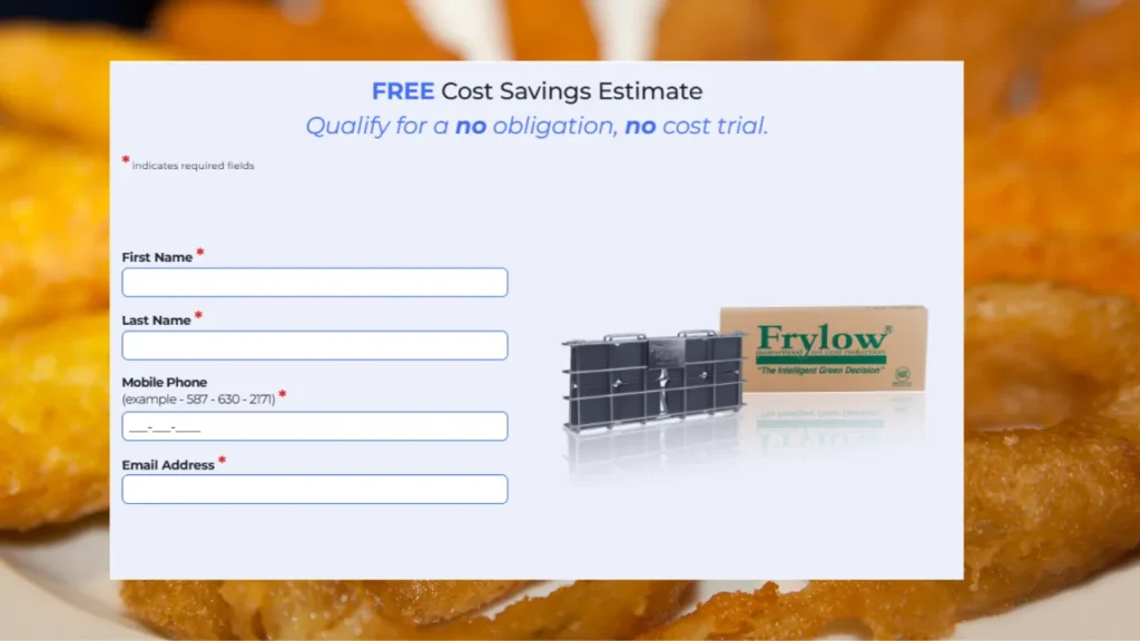 Free Frylow cost savings form for no-obligation free trial